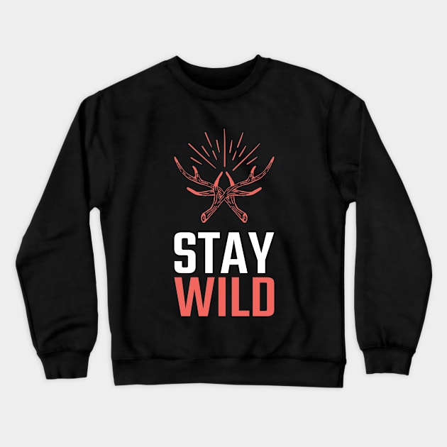 Stay Wild Crewneck Sweatshirt by Evlar